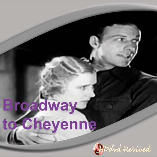 Broadway to Cheyenne - 1932 (VCD) - UK Seller