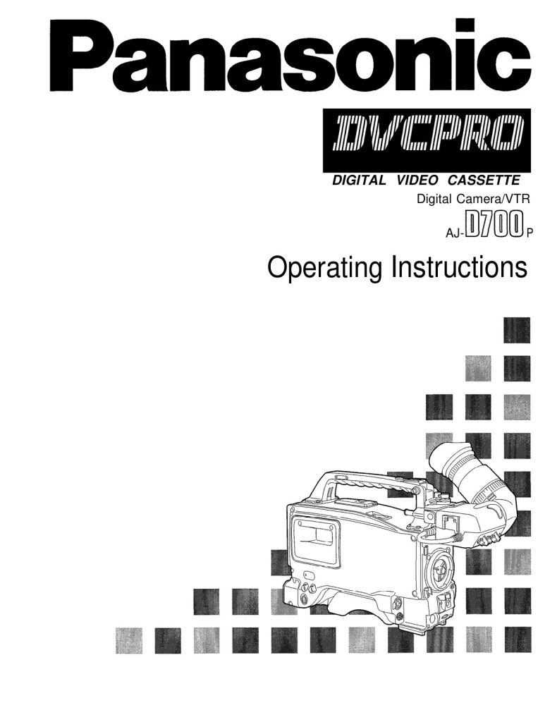Panasonic AJ-D700 DVCPRO Owner Manual EN (Instant Download)